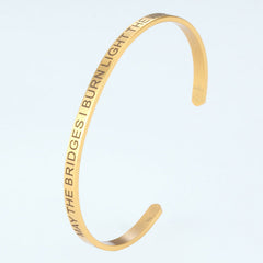 May the Bridges I Burn Light the Way Cuff Bracelet