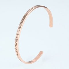 May the Bridges I Burn Light the Way Cuff Bracelet